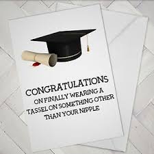 A graduation card is an opportunity for you to encourage the graduate, so refrain from telling them what they should or shouldn't do. Funny Rude Graduation Card Cheeky Naughty Boy Girl Son Daughter Friend Best Mate Ebay