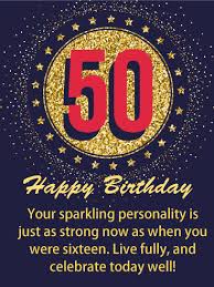 Armed with all of life's wisdom, people can still enjoy life to the fullest for many more years to come. Happy 50th Birthday Messages With Images Birthday Wishes And Messages By Davia