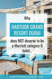 Why Habtoor Grand Resort Dubai Should Not Be A Marriott Category 6 Hotel Dubai Hotel Hotel Dubai