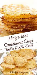 2 Ingredient Cauliflower Chips Keto Low Carb Recipe In 2021 Low Carb Keto Recipes Cauliflower Chips Food Dishes