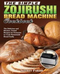 Add flour, olive oil, and salt to the bread pan in the order recommended by the manufacturer. Shop Deals For The Simple Zojirushi Bread Machine Cookbook The Delicious And Kitchen Tested Recipes For Everyone To Cook Homemade Bread Easily Jeffrey Parish Author