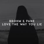 Just gonna stand there and watch me burn that's alright because i like the way it hurts just next time you'd show restraint you don't get another chance life is no nintendo game but you lied again now you get to watch her leave out the. Brohm Pane Love The Way You Lie Lyrics Dance House