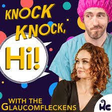Knock Knock, Hi! with the Glaucomfleckens - Podcast - Apple Podcasts