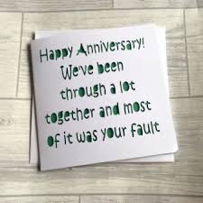 They take all the risks and do the dumbest things. 150 Funny Anniversary Quotes Wishes Sayings And Images