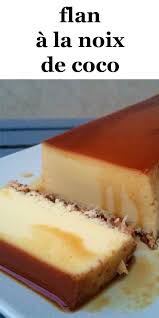 Flan A La Noix De Coco En 2020 Flan A La Noix De Coco Recette Thermomix Dessert Recette Dessert