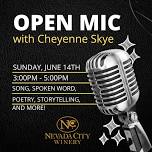 Open Mic with Cheyenne Skye at Nevada City Winery