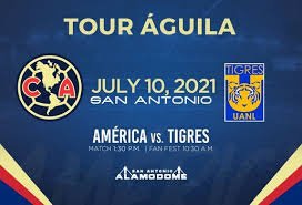 Tigres uanl pumas unam vs. America Vs Tigres Tour Aguila 2021 Alamodome San Antonio Tx July 10 2021