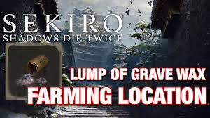 Sekiro Shadows Die Twice Lump Of Grave Wax Farming Loaction Youtube Getting xp fast which, in turn, allows you to unlock skills quicker. sekiro shadows die twice lump of grave wax farming loaction