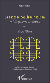 Check spelling or type a new query. Sagesse Populaire Haoussa En 300 Proverbes Et Dictons Ou Kogin Hikima Rabiou Nafiou Livre Ebook Epub Idee Lecture