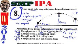 Un Smp 2017 Ipa Pembahasan No 8 Energi Kinetik Dan Potnsial Gerak Parabola Youtube