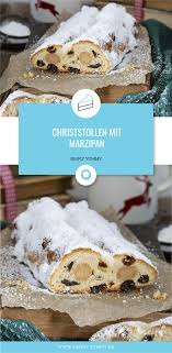 Wenn Schon Christstollen Dann Mit Marzipan Rezept Christstollen Rezept Christstollen Stollen Rezept