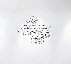 Try a more modern browser instead ( Life Is Not Measured By The Breaths We Take Wall Decal Nursery Quote 1235 Innovativestencils