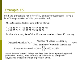 Jun 29, 2021 · multiply the total number of values in the data set by the percentile, which will give you the index. Chapter 3 Numerical Descriptive Measures 1 Measures Of