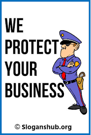 Supplier of safety signages and posters, which are available in multiple languages. 47 Catchy Security Company Slogans Taglines