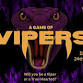 A Game of Vipers event in Ashford