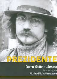 Doru stănculescu (n.25 iunie 1950, bucurești) este un cântăreț și instrumentist român de muzică folk.a debutat în anul 1968 cu melodia „ion crâșmaru, pe versuri de octavian goga.a realizat muzica pentru filmul porțile albastre ale orașului (1974, regia mircea mureșan).primul material discografic al artistului este un disc single editat în anul 1979 de casa de discuri. Prezidente Doru Stanculescu In Dialog Cu Florin Silviu Ursulescu Doru Stanculescu