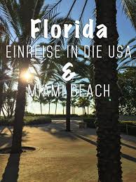 Florida 1 Einreise In Die Usa Miami Beach Reisen Usa Reise Tipps Rundreise
