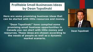 Profitable Small Businesses Ideas By Dean Topolinski Profitable Small Business Ideas Small Business Opportunities Great Small Business Ideas