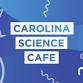 Carolina Science Cafe: What’s Going on with U.S event image