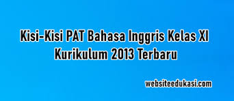 Contoh soal bilangan berpangkat bulat positif, negatif, dan nol buat kamu anak kelas 9! Kisi Kisi Pat Bahasa Inggris Kelas 11 K13 Tahun 2021