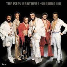 The isley brothers has recorded 40 hot 100 songs. Showdown Isley Brothers Album Wikipedia
