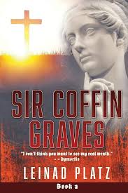 Sir Coffin Graves Book 2: "I don't think you want to see my real wrath."