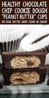 Healthy Chocolate Chip Cookie Dough Peanut Butter Cups Healthy Chocolate Chip Cookies Vegetarian Sweets Peanut Butter Cups Recipe