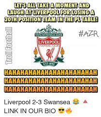 Want to make your own memes for free? Lets All Take A Momentand Laughat Liverpool For Losing A Doth Position Team In The Pltable Apr You Ll Never Walk Alone Liverpool Football Club Est 1892 Hahahahahahahahahahahah Hahahahahahahahahahahah Hahahahahahahahahahahah Liverpool 2 3