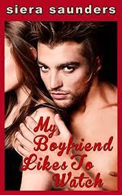 Boyfriend is the protagonist of friday night funkin'. My Boyfriend Likes To Watch Loving In The Pub Book 1 Kindle Edition By Saunders Siera Literature Fiction Kindle Ebooks Amazon Com