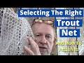 How To Select The Right Trout Net And The Best Way To Attach Your Trout Net  So You Don't Lose It!