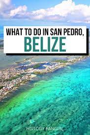 Want To Know All The Best Things To Do In San Pedro Belize Here S My Ambergris Caye Travel Guide With All Belize Travel Cool Places To Visit San Pedro Belize