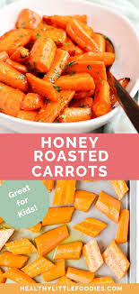 Honey Roasted Carrots Healthy Little Foodies Recipe In 2020 Vegetable Recipes For Kids Picky Eater Recipes Honey Roasted Carrots