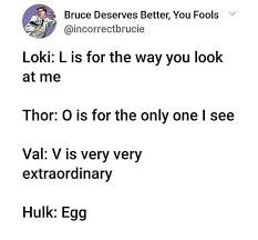 L Is For The Way You Look At Me Egg Tag Yourself I M Hulk Obviously With Images Marvel Funny