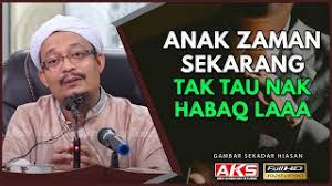 Lepas ni gambar konvo menikah jangan masuk fb riak kongsi foto anak ambil result spm ustaz kazim elias kata jangan cepat menilai seseorang media hiburan. 09 Anak Zaman Sekarang Tak Tau Nak Habaq Laa Ustaz Dato Kazim Elias Youtube