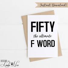 Printable Funny Birthday Cards For Women Greeting Card Funny 50th Birthday Card Fiftieth Birthday Etsy 50th Birthday Funny 50th Birthday Cards Birthday Greetings For Men