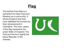 Make A Flag To Represent The Animal Farm And Explain Everything On It Farm Animals Animals Farm