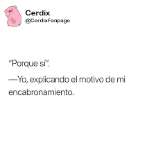 Pin De Hania Cervantes En Frases Frases Graciosas Frases Cursis Frases Chulas