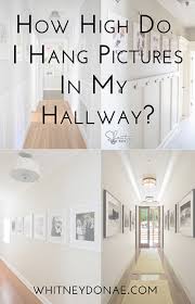 How High Do I Hang Pictures In My Hallway Whitken Co Hanging Pictures Hallway Pictures Hanging Pictures On The Wall