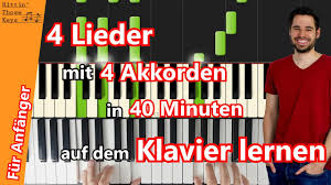 Piano Tutorial Fur Anfanger 4 Lieder Mit 4 Akkorden In 40 Minuten Auf Dem Klavier Lernen Youtube Oft spielt man ja auch akkorde auf dem klavier / piano. piano tutorial fur anfanger 4 lieder mit 4 akkorden in 40 minuten auf dem klavier lernen