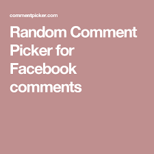 Random Comment Picker For Facebook Comments Pickers Facebook Facebook Comments