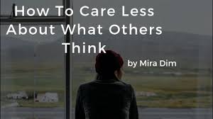 Care Less About People S Opinion Careless Learn From Your Mistakes Principle Meaning