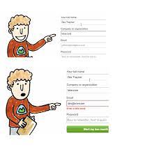 basecamp则运用了一个更拟人的情感化方式在注册之中 当你在表单中输入文字是正确的时候 边上的卡通人物会开心的指着输入内容 当表单中输入错误时 小人的脸将变成一脸惊讶状 touching you design remember