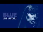 Joni Mitchell - Blue (Full Album) [Official Video] - YouTube