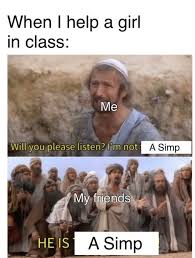 Simp Alert Pewdiepiesubmissions In 2020 Funny Text Memes Funny Memes Stupid Funny Memes