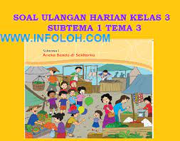 Soal pts kelas 3 tema 6 subtema 1 dan 2 dan kunci jawaban pendidikan tanggal kurikulum. Soal Tematik Kelas 3 Tema 3 Subtema 1 Benda Di Sekitarku Aneka Benda Di Sekitarku Infoloh Com