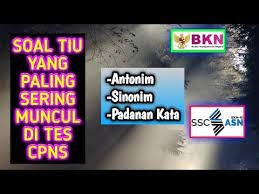 Sinonim dan antonim yang sering keluar di tes cpns. Perhatikan Video Ini Soal Tiu Antonim Sinonim Padanan Kata Yang Sering Muncul Di Tes Cpns Jadi Asn Youtube
