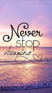 Hd Quote Wallpaper Quotes Wallpapers Life Quote Never Stop Dreaming Wallpaper Quotes Inspirational Quotes Wallpapers Hd Quotes