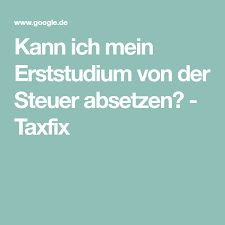 Kann Ich Mein Erststudium Von Der Steuer Absetzen Studium Bachelor Studium Und Duales Studium