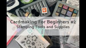 Cardmaking 101 making card bases. Card Making For Beginners Basic Stamping Supplies And Tools Youtube