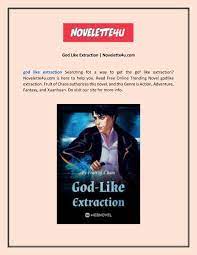 God Like Extraction | Novelette4u.com by Nguyen Van Phuong - Issuu